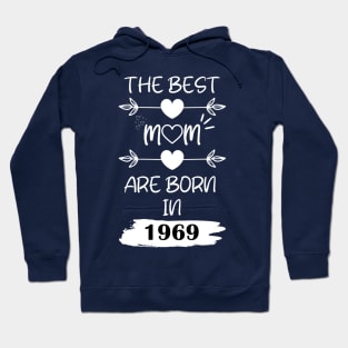 The Best Mom Are Born in 1969 Hoodie